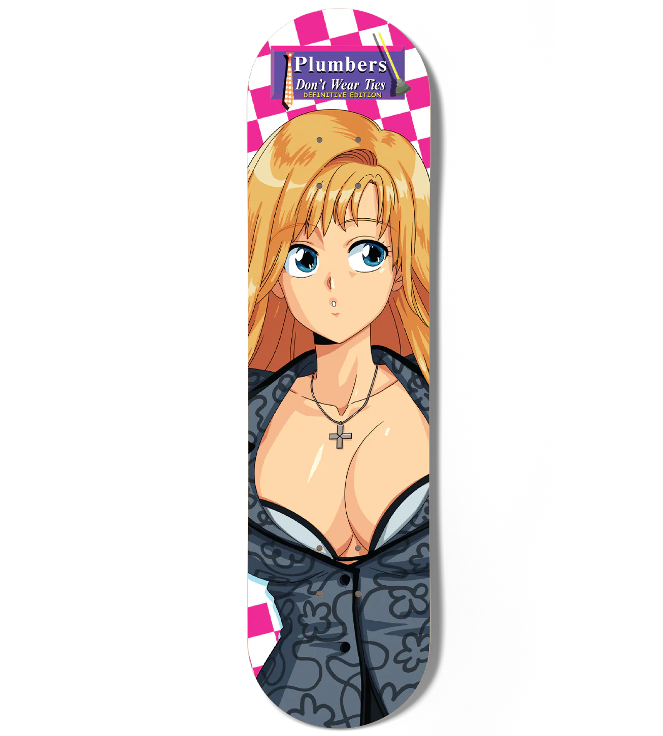 Plumbers Donât Wear Ties: Definitive Edition Skate Deck