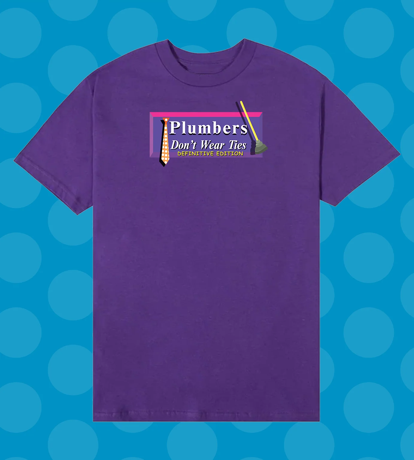 2260-plumbers-don-t-wear-ties-definitive-edition-t-shirt-1.webp
